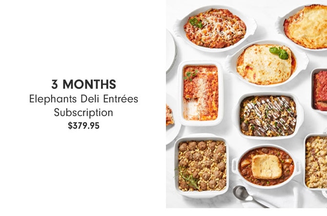 3 MONTHS Elephants Deli Entrées Subscription $379.95